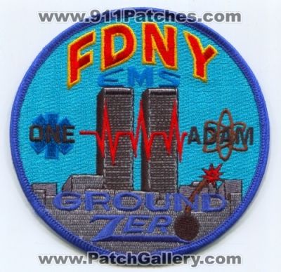 New York City Fire Department FDNY EMS One Adam Ground Zero Patch (New York)
Scan By: PatchGallery.com
Keywords: of dept. f.d.n.y.