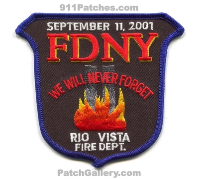 Rio Vista Fire Department FDNY We will Never Forget Patch (California)
Scan By: PatchGallery.com
Keywords: dept. september 11th 2001