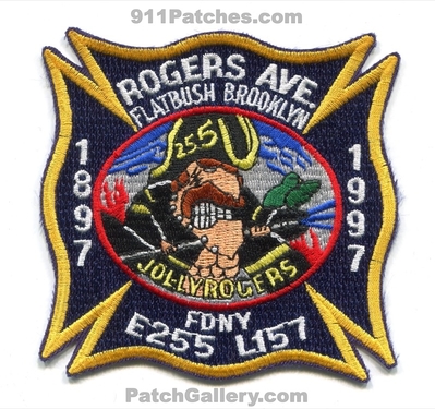 New York City Fire Department FDNY Engine 255 Ladder 157 Patch (New York)
Scan By: PatchGallery.com
Keywords: of dept. f.d.n.y. company co. station e255 l157 jollyrogers rogers avenue ave. flatbush brooklyn 1897 1997