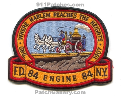 New York City Fire Department FDNY Engine 84 Patch (New York)
Scan By: PatchGallery.com
Keywords: of dept. f.d.n.y. company co. station where harlem reaches the heights org. 1907