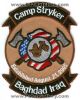 Filename=Camp-Stryker-Fire-Department-Dept-Baghdad-Patch-Iraq-Patches-IRQFr.jpg
Filesize=145KiB
Dimensions=403x500
Date added=Aug 24, 2015 Camp-Stryker-Fire-Department-Dept-Baghdad-Patch-Iraq-Patches-IRQFr.jpg
