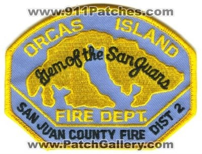 Orcas Island Fire Department San Juan County District 2 Patch (Washington)
Scan By: PatchGallery.com
Keywords: dept. co. dist. number no. #2 gem of the san juans