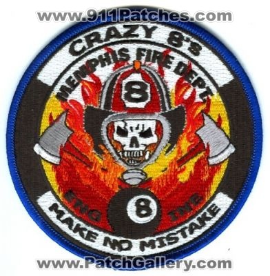 Memphis Fire Department Engine 8 Patch (Tennessee)
Scan By: PatchGallery.com
Keywords: dept. mfd company station crazy 8s make no mistake