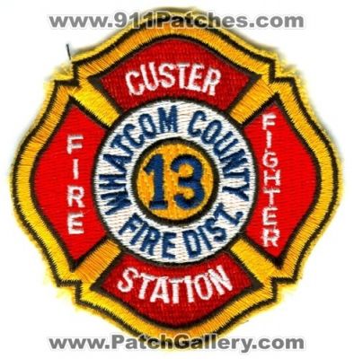 Whatcom County Fire District 13 Custer Station FireFighter (Washington)
Scan By: PatchGallery.com
Keywords: co. dist. number no. #13 department dept.