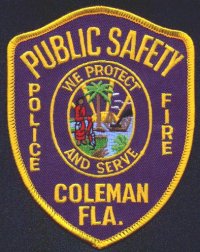 Coleman Police Fire Public Safety
Thanks to EmblemAndPatchSales.com for this scan.
Keywords: florida dps