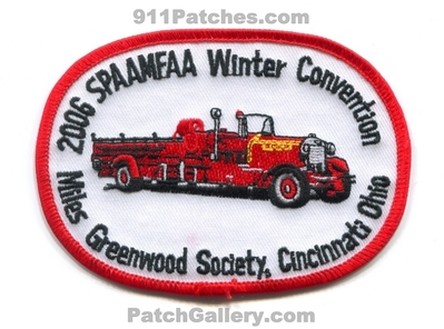 2006 SPAAMFAA Winter Convention Miles Greenwood Society Cincinnati Patch (Ohio)
Scan By: PatchGallery.com
Keywords: The Society for the Preservation and Appreciation of Antique Motor Fire Apparatus in America S.P.A.A.M.F.A.A. Club Fire Fighting History