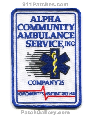 Alpha Community Ambulance Service Inc Company 25 EMS Patch (Pennsylvania)
Scan By: PatchGallery.com
Keywords: your communitys heartbeat since 1941