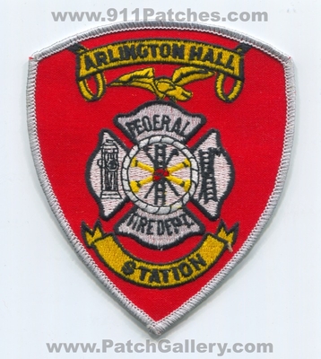Arlington Hall Station Federal Fire Department Patch (Virginia)
Scan By: PatchGallery.com
Keywords: dept.