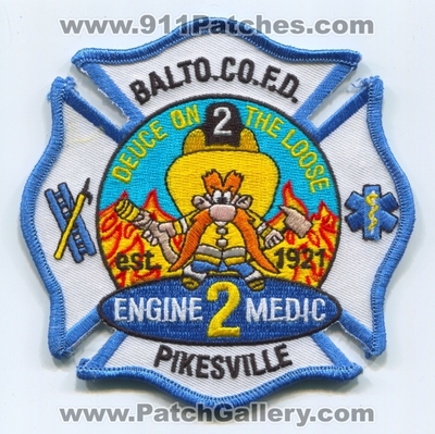 Baltimore County Fire Department Engine 2 Medic 2 Patch (Maryland)
Scan By: PatchGallery.com
Keywords: Balto. Co. Dept. BCoFD B.Co.F.D. Company Station Pikesville Deuce on the Loose