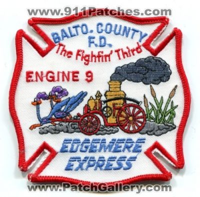 Baltimore County Fire Department Engine 9 (Maryland)
Scan By: PatchGallery.com
Keywords: dept. bcofd b.co.f.d. balto. company station the fightin&#039; third edgemere express roadrunners