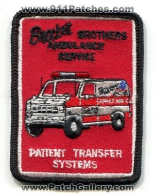Brackett? Brockett? Brothers Ambulance Service Patient Transfer Systems (UNKNOWN STATE)
Scan By: PatchGallery.com
Keywords: ems