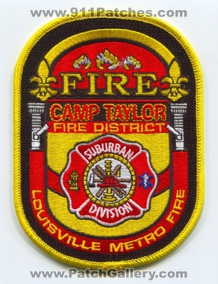 Camp Taylor Fire Protection District Louisville Metro Suburban Division Patch (Kentucky)
Scan By: PatchGallery.com
Keywords: Prot. Dist. FPD F.P.D. Department Dept. KY
