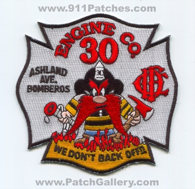 Chicago Fire Department Engine Company 30 Patch (Illinois)
Scan By: PatchGallery.com
Keywords: Dept. CFD C.F.D. Co. Station Ashland Ave. Bomberos - We Don&#039;t Back Off!! - Yosemite Sam