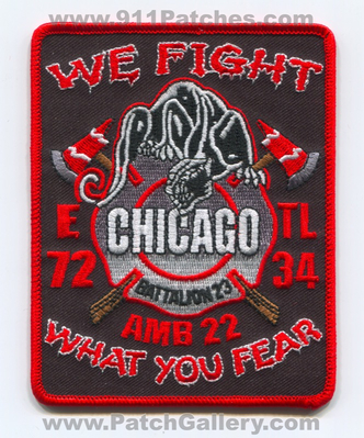 Chicago Fire Department Engine 72 Tower Ladder 34 Ambulance 22 Battalion 23 Patch (Illinois)
Scan By: PatchGallery.com
Keywords: dept. cfd c.f.d. company co. station we fight what you fear