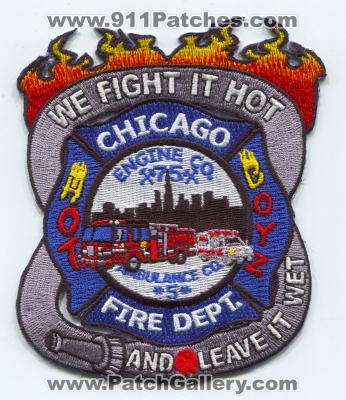 Chicago Fire Department Engine 75 Ambulance 5 Patch (Illinois)
Scan By: PatchGallery.com
Keywords: dept. cfd company co. station we fight it hot and leave it wet hot boyz