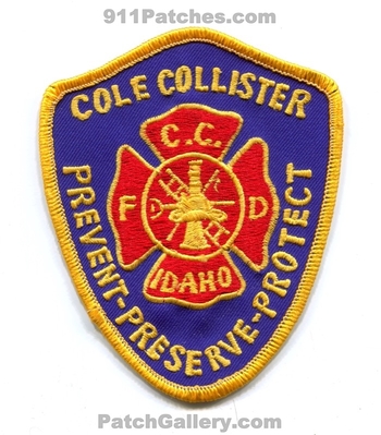 Cole Collister Fire Department Patch (Idaho)
Scan By: PatchGallery.com
Keywords: dept. ccfd c.c.f.d. prevent preserve protect