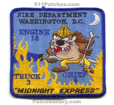 District of Columbia Fire Department DCFD Engine 16 Truck 3 Chief 6 Patch (Washington DC)
Scan By: PatchGallery.com
Keywords: dist. dept. d.c.f.d. company co. station midnight express taz