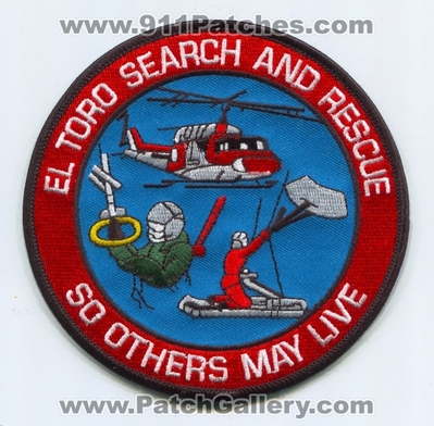 Marine Corps Air Station MCAS El Toro Search and Rescue SAR USMC Military Patch (California)
Scan By: PatchGallery.com
Keywords: M.C.A.S. S.A.R. Helicopter So Others May Live