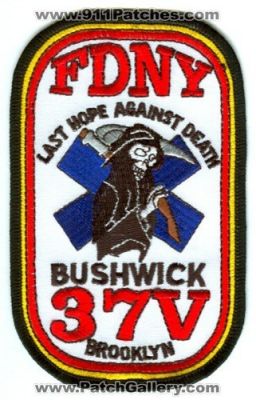 New York City Fire Department FDNY 37V EMS (New York)
Scan By: PatchGallery.com
Keywords: of dept. f.d.n.y. company station last hope against death bushwick brooklyn