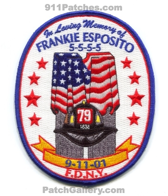 New York City Fire Department FDNY Frankie Esposito Patch (New York)
Scan By: PatchGallery.com
Keywords: of dept. f.d.n.y. company co. station in loving memory of 5-5-5 79 9-11-01