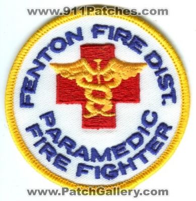 Fenton Fire District Fire Fighter Paramedic (Missouri)
Scan By: PatchGallery.com
Keywords: dist. firefighter