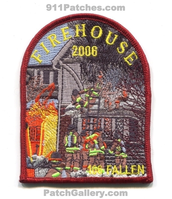Firehouse Magazine 2006 Patch (No State Affiliation)
Scan By: PatchGallery.com
Keywords: 106 fallen