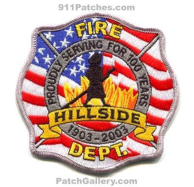 Hillside Fire Department Patch (New Jersey) (Confirmed)
Scan By: PatchGallery.com
Keywords: dept. proudly serving for 100 years 1903-2003