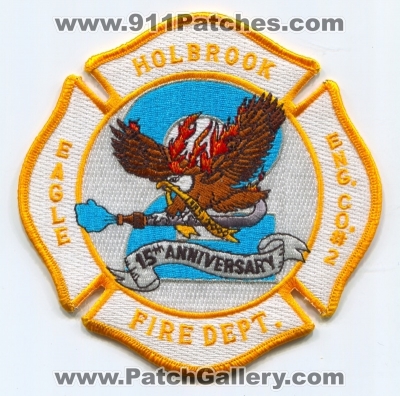 Holbrook Fire Department Eagle Engine Company Number 2 15th Anniversary Patch (New York)
Scan By: PatchGallery.com
Keywords: dept. co. no. #2