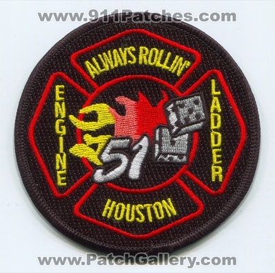Houston Fire Department Station 51 Patch (Texas)
Scan By: PatchGallery.com
Keywords: Dept. HFD H.F.D. Engine Ladder Company Co. Always Rollin&#039;
