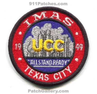 Industrial Mutual Aid System IMAS UCC Texas City Patch (Texas)
Scan By: PatchGallery.com
Keywords: plant fire department dept. all stand ready 1949