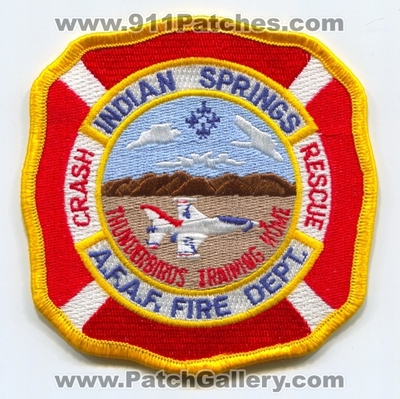 Indian Springs Air Force Auxiliary Field Fire Department Crash Rescue CFR USAF Military Patch (Nevada)
Scan By: PatchGallery.com
Keywords: afaf a.f.a.f. c.f.r. arff a.r.f.f. aircraft airport firefighter firefighting thuderbirds training home