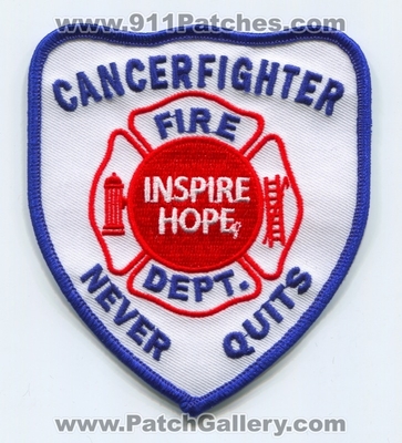 Inspire Hope Fire Department Cancerfighter Never Quits Patch (No State Affiliation)
Scan By: PatchGallery.com
Keywords: dept. tribute