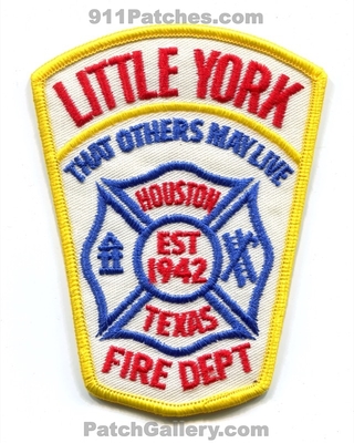 Little York Fire Department Patch (Texas)
Scan By: PatchGallery.com
Keywords: dept. houston that others may live est 1942