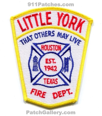 Little York Fire Department Houston Patch (Texas)
Scan By: PatchGallery.com
Keywords: dept. that others may live est. 1942