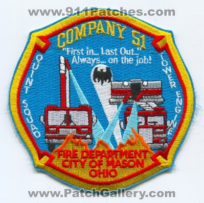 Mason Fire Department Company 51 Patch (Ohio)
Scan By: PatchGallery.com
Keywords: city of dept. co. number no. #51 station quint squad ladder truck tower engine