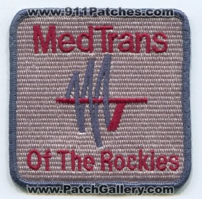 Med Trans of the Rockies Patch (Colorado) (Defunct)
[b]Scan From: Our Collection[/b]
Keywords: ems medtrans