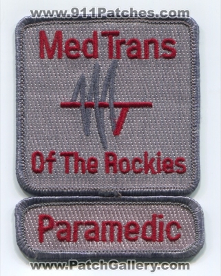 Med Trans of the Rockies Paramedic Patch (Colorado) (Defunct)
[b]Scan From: Our Collection[/b]
Keywords: ems medtrans