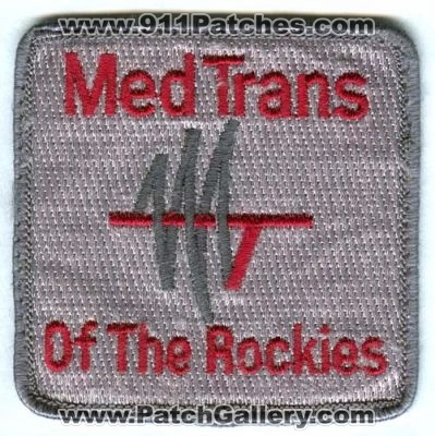 Med Trans of the Rockies Patch (Colorado) (Defunct)
[b]Scan From: Our Collection[/b]
Keywords: ems medtrans
