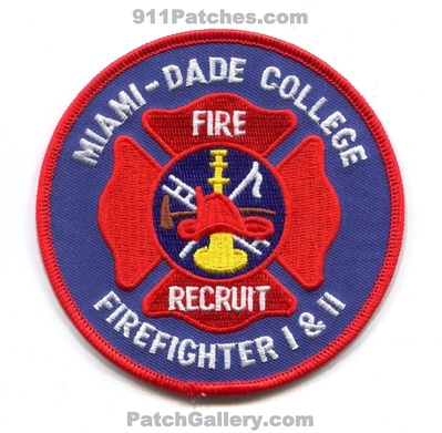 Miami-Dade College Fire Recruit Firefighter I and II Patch (Florida)
Scan By: PatchGallery.com
Keywords: 1 & 2 academy