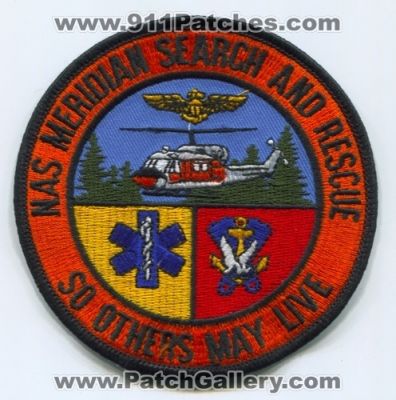 Naval Air Station NAS Meridian Search and Rescue (Mississippi)
Scan By: PatchGallery.com
Keywords: usn navy sar helicopter so others may live