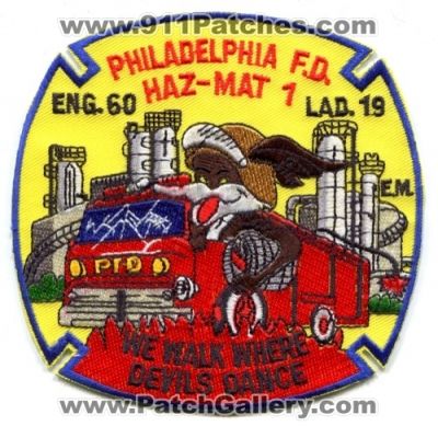 Philadelphia Fire Department Engine 60 Ladder 19 Haz-Mat 1 (Pennsylvania)
Scan By: PatchGallery.com
Keywords: dept. pfd company station hazmat eng.60 lad.19 f.d. we walk where devils dance