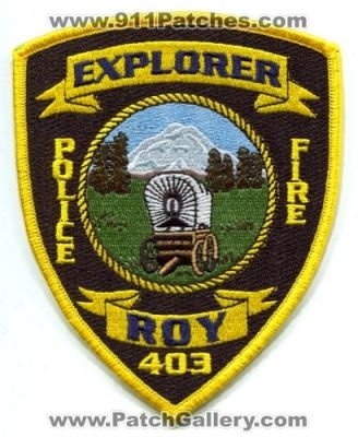 Roy Fire Police Department Explorer Post 403 Patch (Washington) (Defunct)
Scan By: PatchGallery.com
Now South Pierce Fire and Rescue
Keywords: dept.