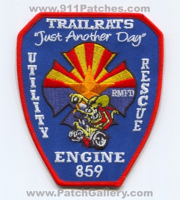 Rural Metro Fire Department Station 859 Patch (Arizona)
Scan By: PatchGallery.com
[b]Patch Made By: 911Patches.com[/b]
Keywords: ept. RMFD R.M.F.D. Engine Rescue Utility Company Co. Trailrats - "Just Another Day"