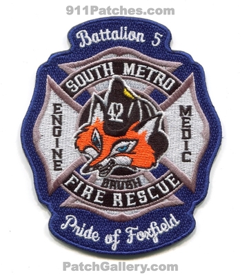 South Metro Fire Rescue Department Station 42 Patch (Colorado)
[b]Scan From: Our Collection[/b]
[b]Patch Made By: 911Patches.com[/b]
Keywords: smfr dept. engine ambulance medic brush battalion chief 5 company co. pride of foxfield