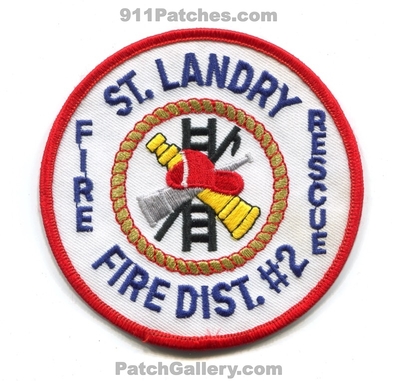 Saint Landry Fire Rescue Department District 2 Patch (Louisiana)
Scan By: PatchGallery.com
Keywords: st. dept. dist. number no. #2