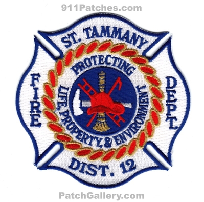 Saint Tammany Fire Department District 12 Patch (Louisiana)
Scan By: PatchGallery.com
Keywords: st. dept. dist. number no. #12 protecting life property and & environment