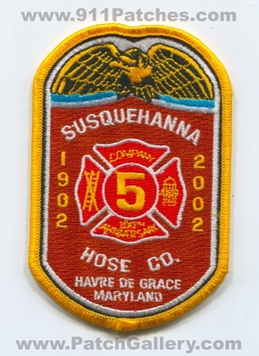 Susquehanna Fire Department Hose Company 5 100th Anniversary Havre De Grace Patch (Maryland)
Scan By: PatchGallery.com
Keywords: dept. co. number no. #5 100 years 1902 2002