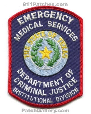 Texas Department of Criminal Justice Institutional Division Emergency Medical Services EMS Patch (Texas)
Scan By: PatchGallery.com
