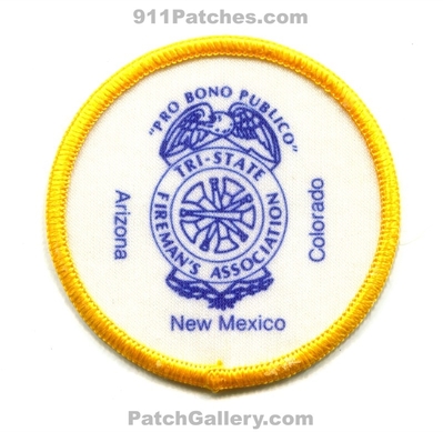 Tri-State Firemans Association Patch (Colorado)
[b]Scan From: Our Collection[/b]
Keywords: tristate arizona new mexico pro bono publico