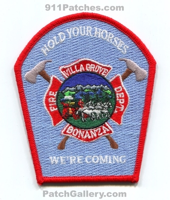 Villa Grove Bonanza Fire Department Patch (Colorado)
[b]Scan From: Our Collection[/b]
Keywords: dept. hold your horses were coming